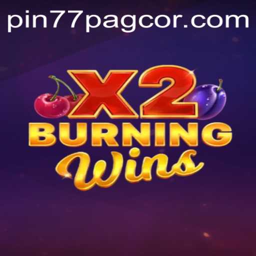 Burning Wins X2: A Thrilling Slot Adventure