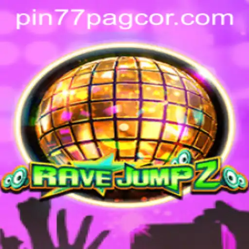 Dive Into the Electrifying World of RaveJump2 and its Connection to Pin77 PAGCOR