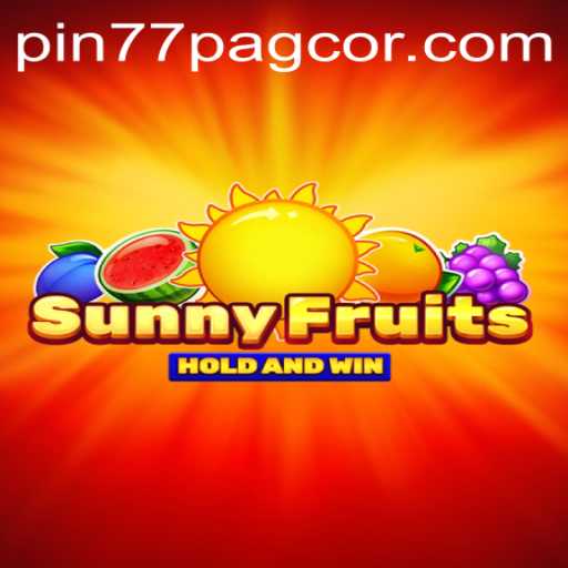 SunnyFruits: A Thrilling Adventure in Fruitful Gaming with Pin77 Pagcor